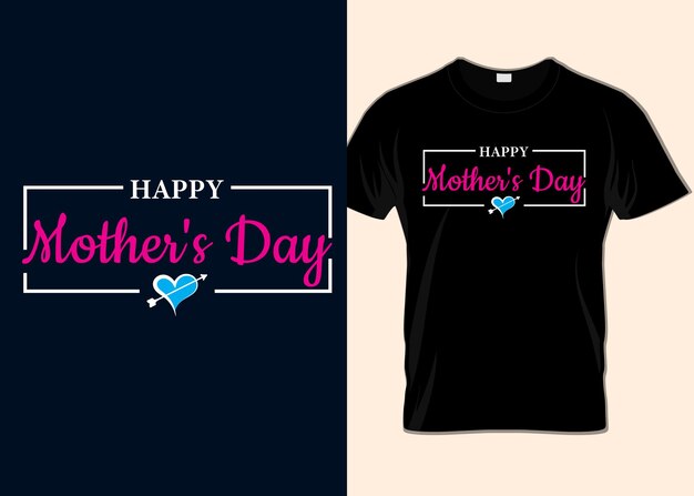 Happy mother's day t-shirt design