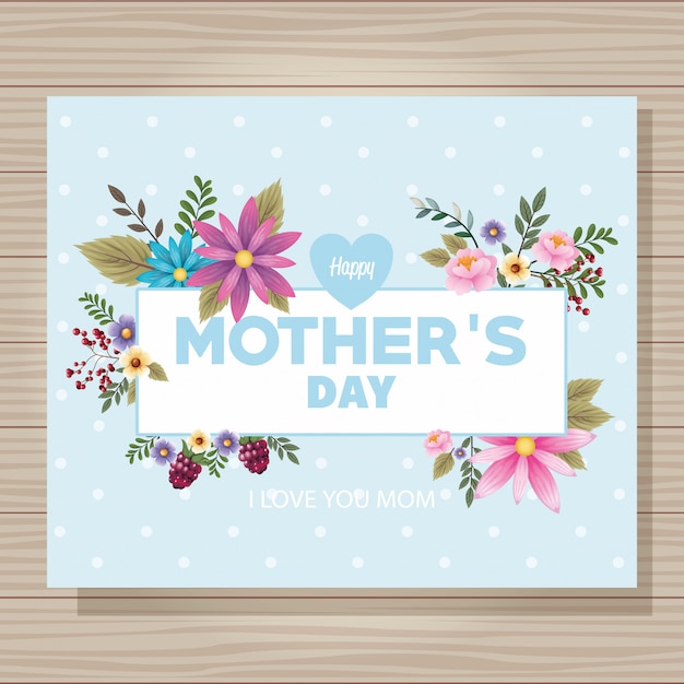 Happy mothers day card with flowers frame