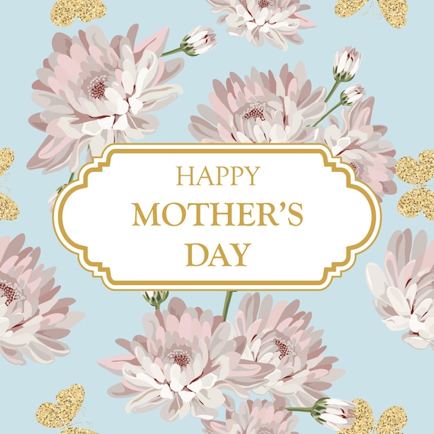 Happy mothers day. chrysanthemums pattern on light blue green background with frame and text.