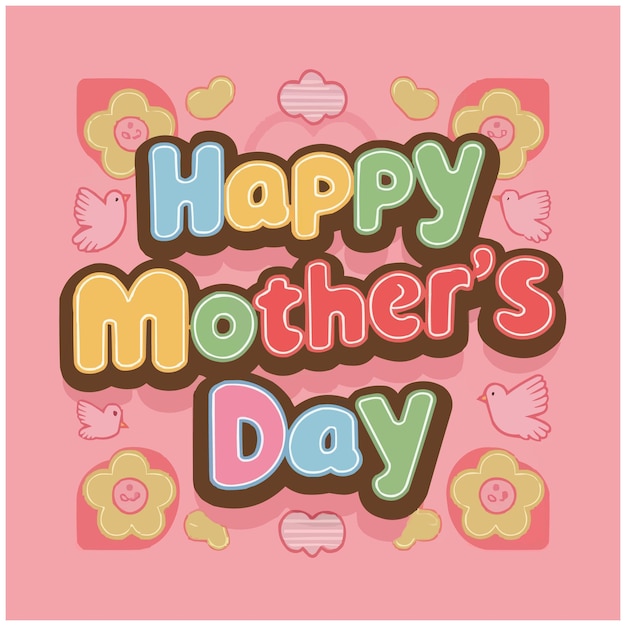 Happy mothers day colorful retro typography with customized vector art illustration