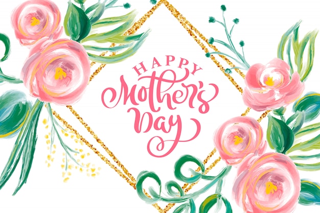 Happy Mothers day hand lettering text with watercolor flowers