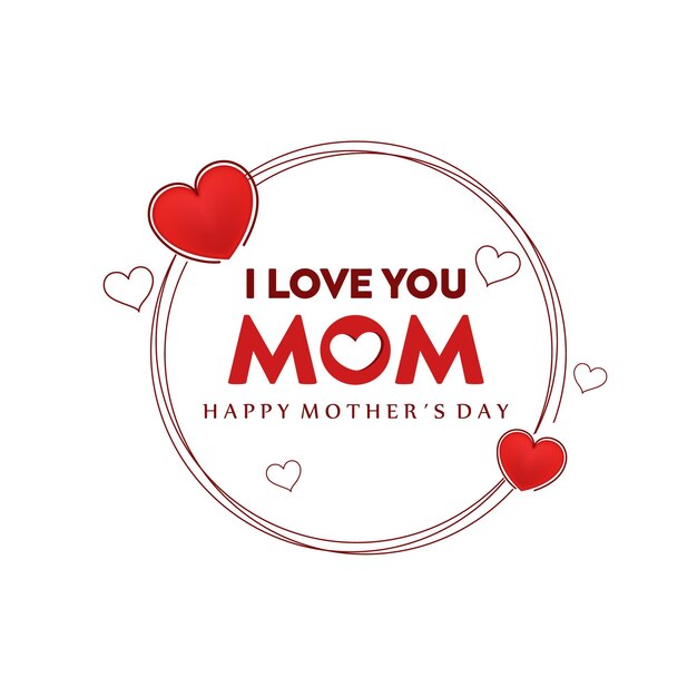 Happy Mothers day I love you mom with red hearts illustration Vector