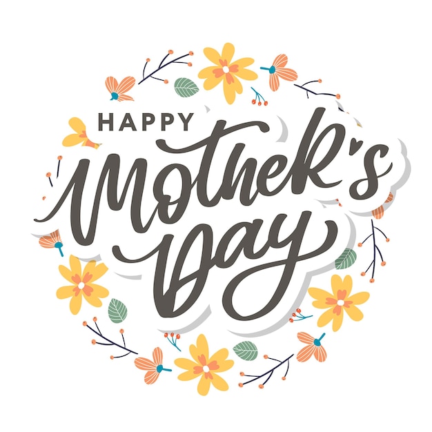 Happy mothers day lettering handmade calligraphy vector illustration mother's day card with flowers