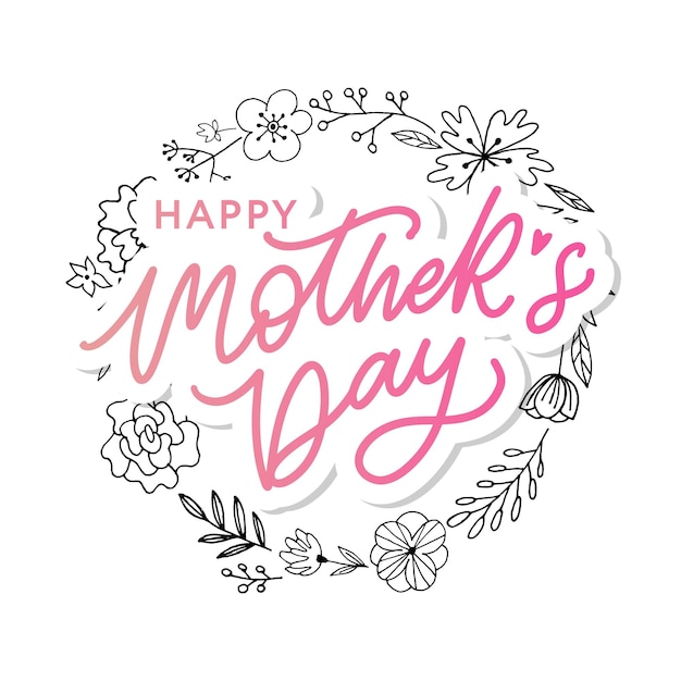 Happy mothers day lettering handmade calligraphy vector illustration mothers day card with flowers