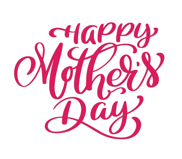 Vector happy mothers day text handwritten lettering on white background isolated