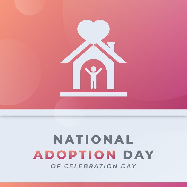 Happy National Adoption Day Celebration Vector Design Illustration for Background Poster Banner