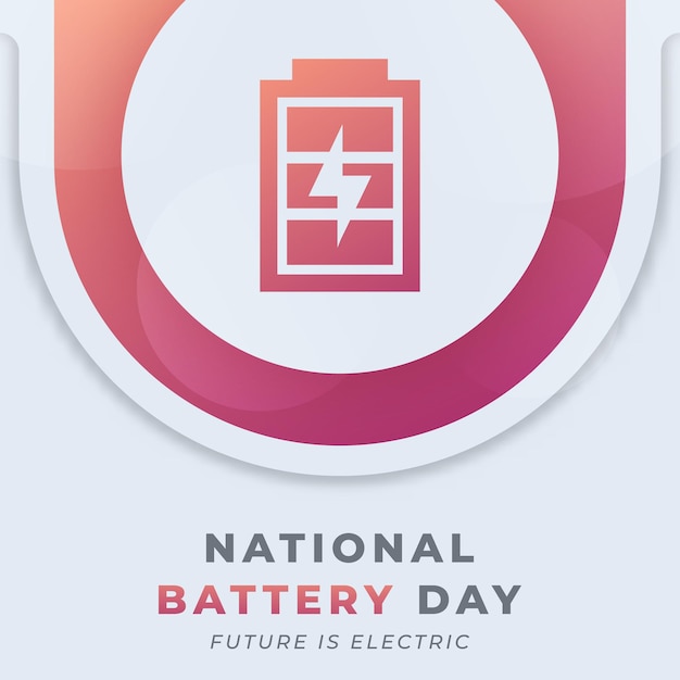 Happy National Battery Day Vector Design Illustration for Background Poster Banner Advertising