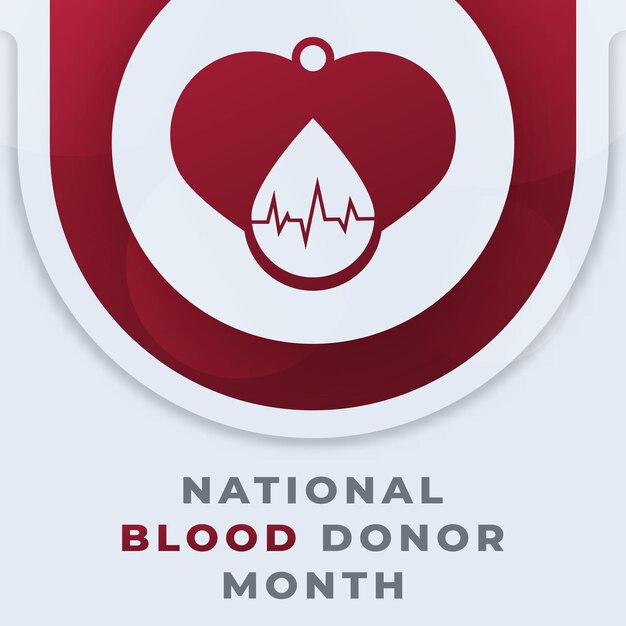 Happy National Blood Donor Month Vector Design Illustration for Background Poster Banner Advertising