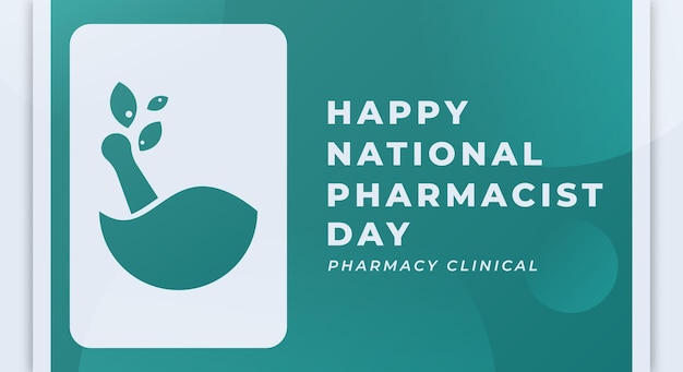 Happy National Pharmacist Day Vector Design Illustratie voor achtergrond Poster Banner Advertising