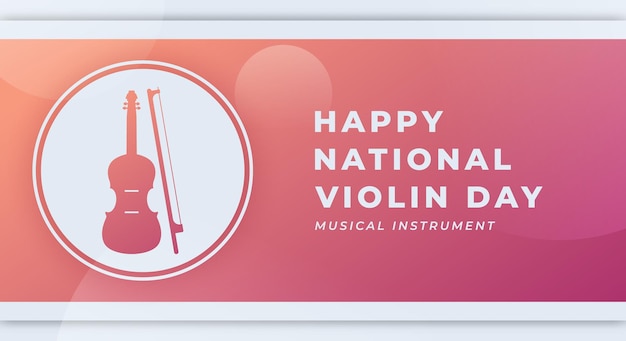 Happy National Violin Day Vector Design Illustratie voor achtergrond Poster Banner Advertising