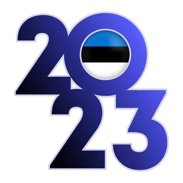 Happy New Year 2023 banner with Estonia flag inside Vector illustration