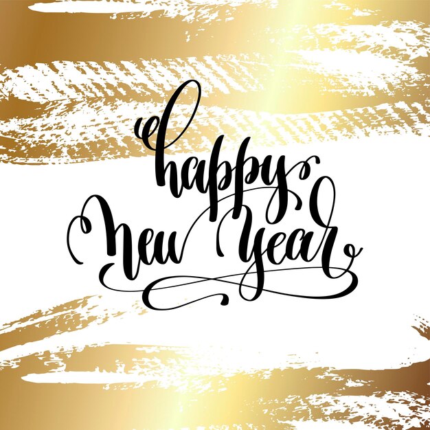 Vector happy new year - hand lettering quote to winter holiday design on golden brush stroke background, calligraphy vector illustration