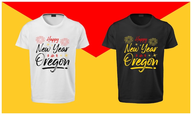 Happy New Year in Oregon T Shirt Design