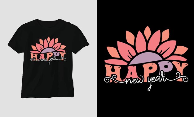 Happy New Year Svg T-shirt Design. Festival, enjoy, party