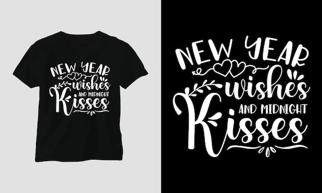 Happy New Year T-shirt Design. Vector file, fully editable. Festivals, holidays, Night party