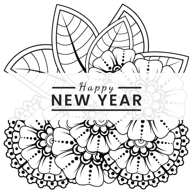 Happy new year with mehndi flower doodle ornament outline hand draw coloring book page