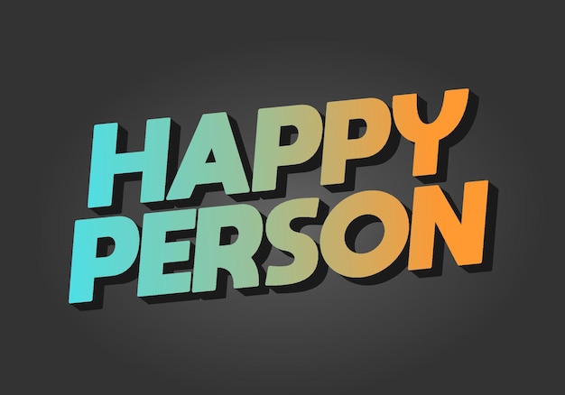 Vector happy person text effect in 3d effect and eye catching color