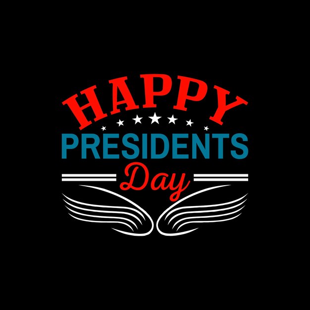 Happy Presidents day T-shirt design