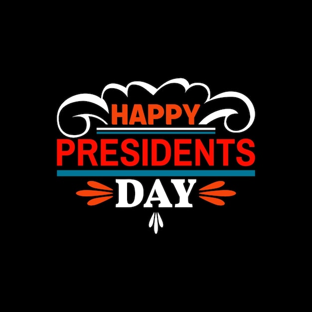 Happy Presidents day T-shirt design