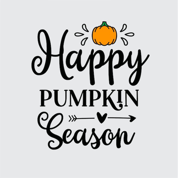 Happy Pumpkin Season t shirt design