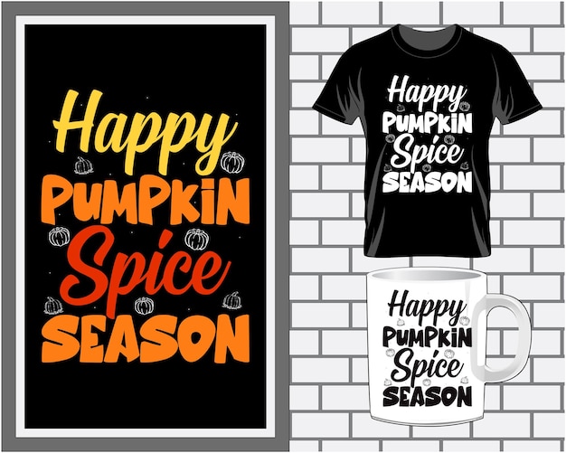 Happy pumpkin spice Fall thanksgiving t shirt and mug design vector.