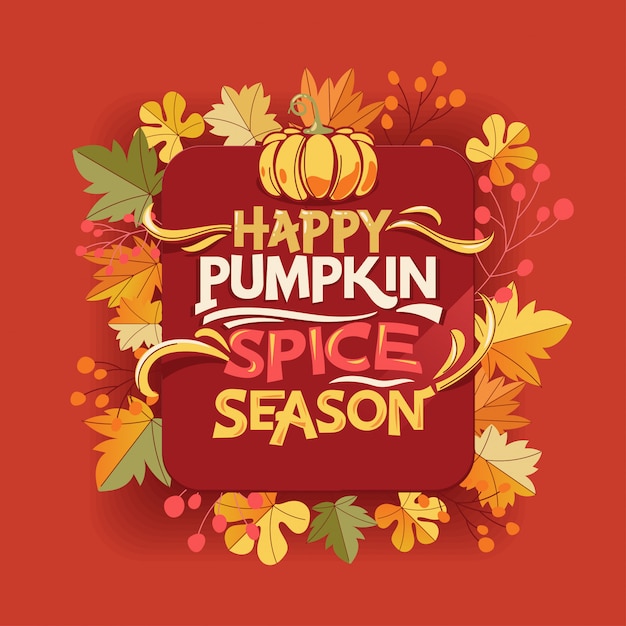 Happy Pumpkin Spice Season, Welcome Fall and autumn greeting card