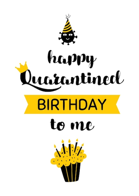 Vector happy quarantined birthday to me card quarantine birthday home party wishing lockdown birth cupcake candles