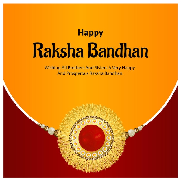 Happy Raksha Bandhan Indian Hindu Festival Celebration Vector Illustrations With Creative Background