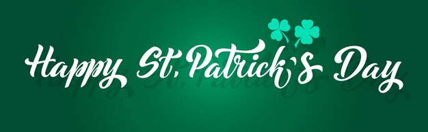 Happy saint patricks day handwritten lettering typography