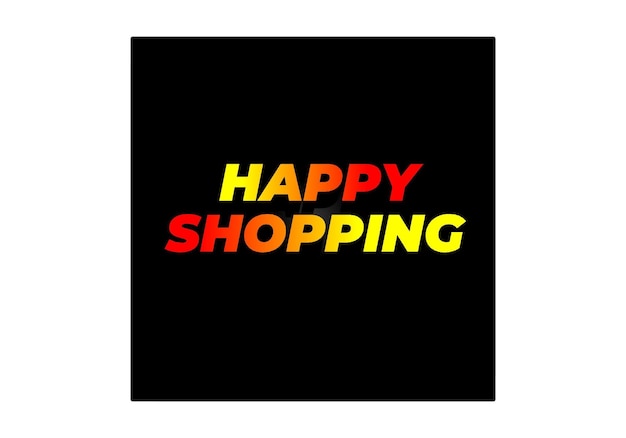 Happy shopping Text effect in 3D look with eye catching color