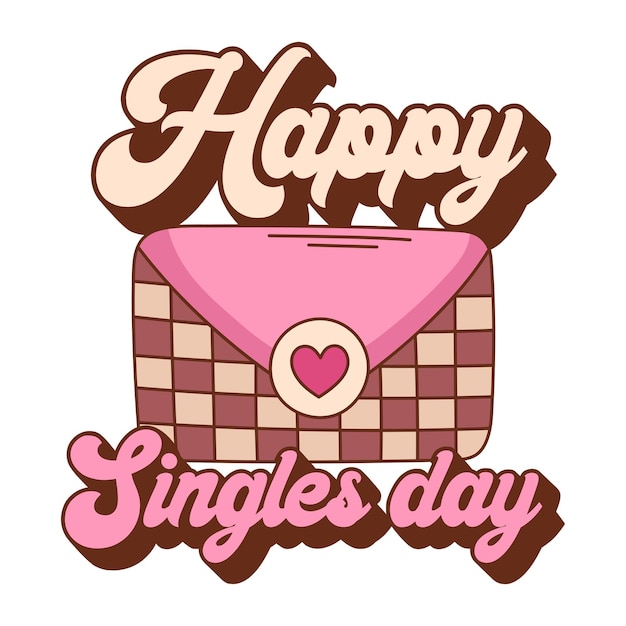 Happy singles day vectorafdruk. Anti Valentijnsdag citaat