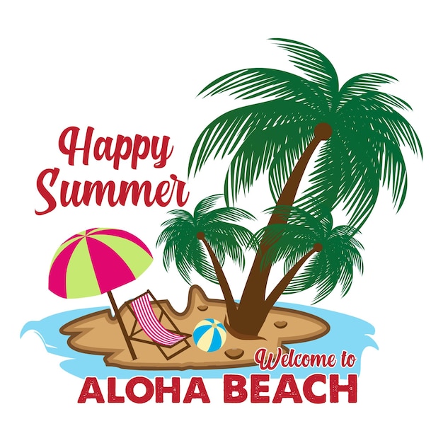 Happy Summer Welcome to Aloha Beach Tshirt Design