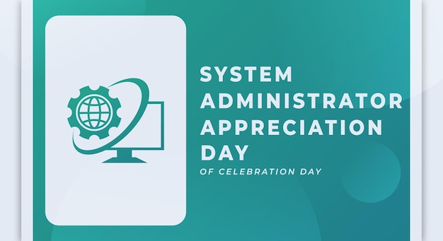 Happy System Administrator Appreciation Day Celebration Vector Design voor Achtergrond Poster Banner