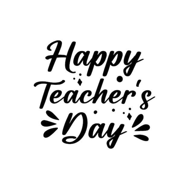 Vector happy teacher's day typography vector quotes