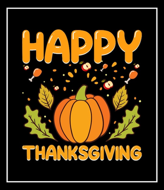 Happy thanksgiving thanksgiving vector grafisch t-shirtontwerp