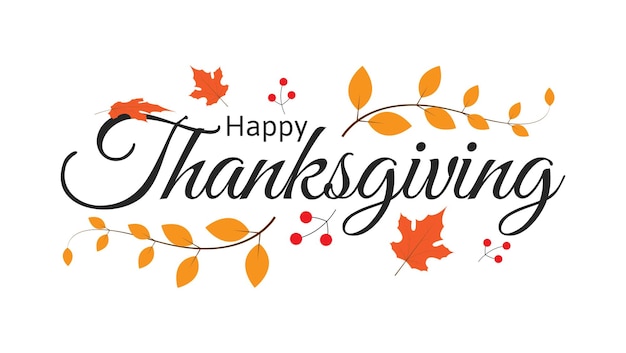 Happy thanksgiving typography poster or greeting card with leaves vector illustration