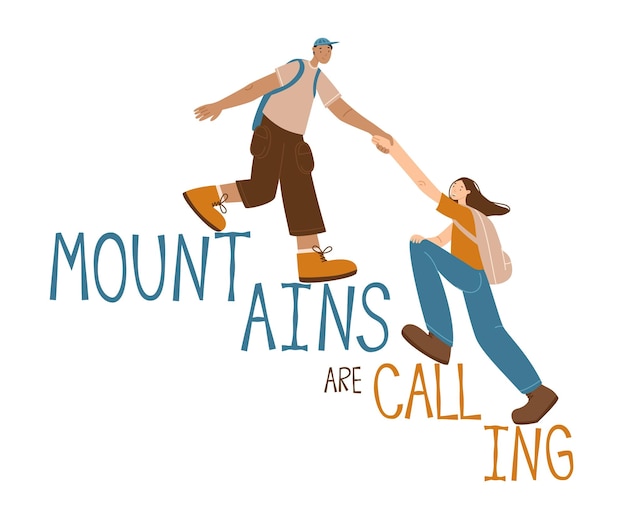 Happy travelers climb mountains Mountains are calling adventure quote Vector illustration isolated