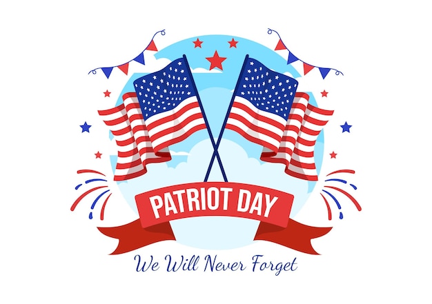 Happy USA Patriot Day Vector Illustration with United State Flag and We Will Never Forget Background