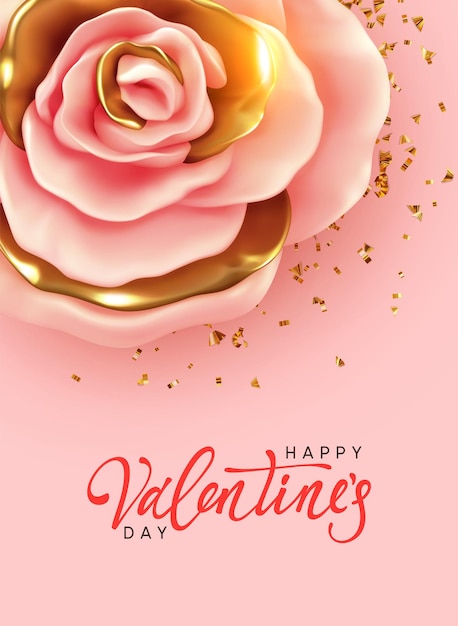 Happy Valentine's Day. Background with realistic 3d flower rose, pink and gold color, glitter confetti. Calligraphic text lettering. Greeting card, holiday poster, banner. Romantic brochure flyer