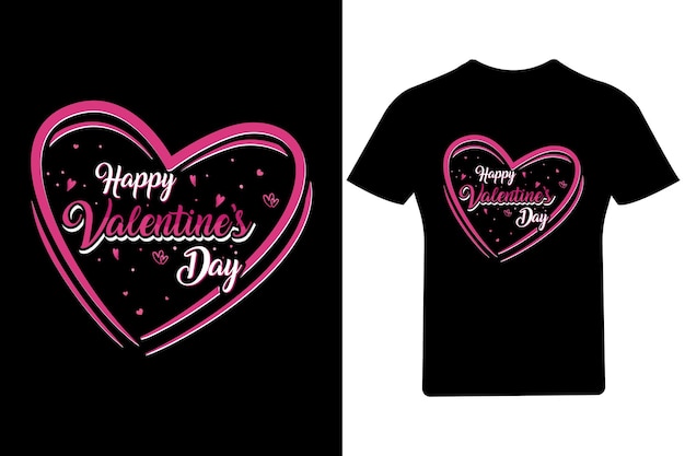 Happy Valentine's Day T Shirt,