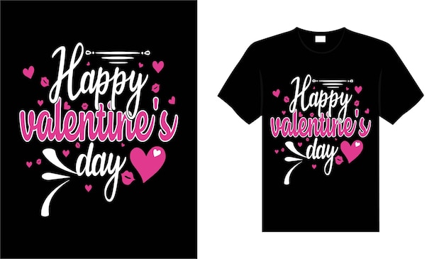 Happy valentines day Valentine Tshirt typography lettering vector design