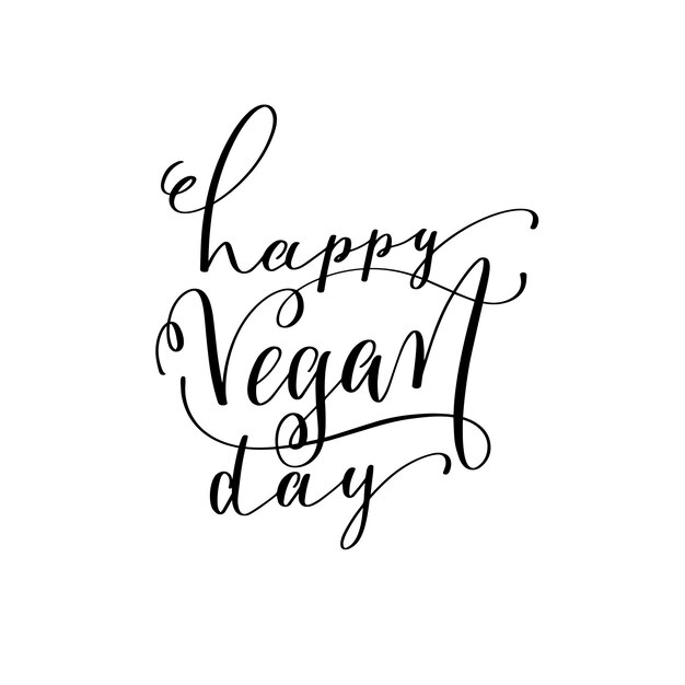 Happy vegan day  hand lettering inscription to healthy life holiday celebration for greeting card