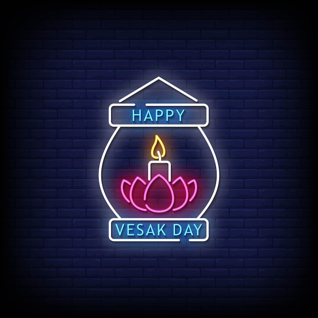 Happy vesak day neon signs style text .