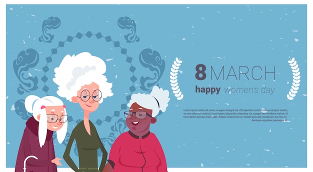 Happy women day card holiday banner with group of senior ladies grandmother 8 march concept