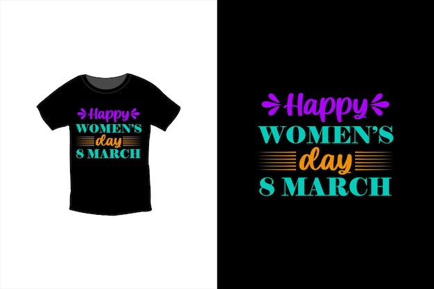 3월 8일 행복한 여성의 날. 여성의 날 티셔츠 디자인 템플릿입니다.