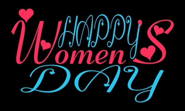 Happy Women's Day Typography t-shirt design. Motivational Typography Women's Day t-shirt Creative.