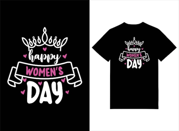 Vector happy womens day printready t-shirt ontwerp