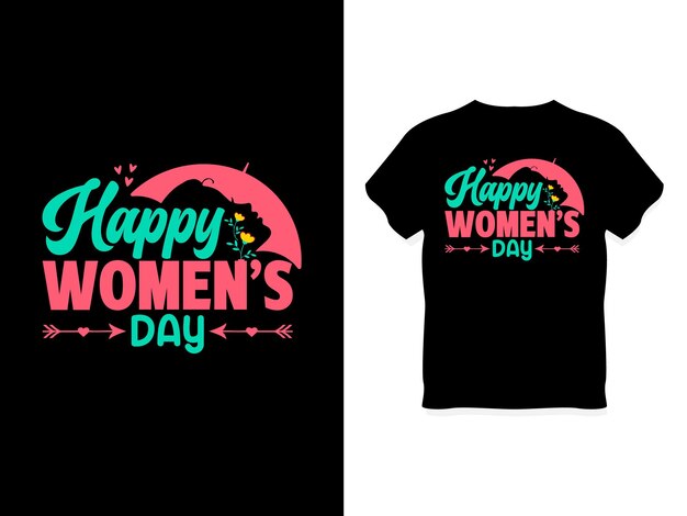 Vector happy womens day t-shirt ontwerp 8 maart womens day ontwerp