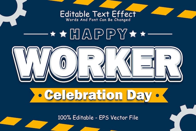 Happy Worker Celebration Day Editable Text Effect 3 Dimension Emboss Cartoon Style