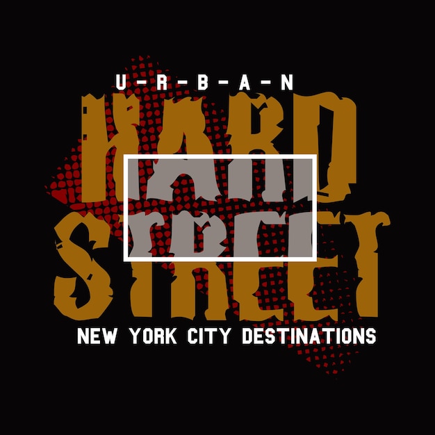 hard street design typography vector illustration